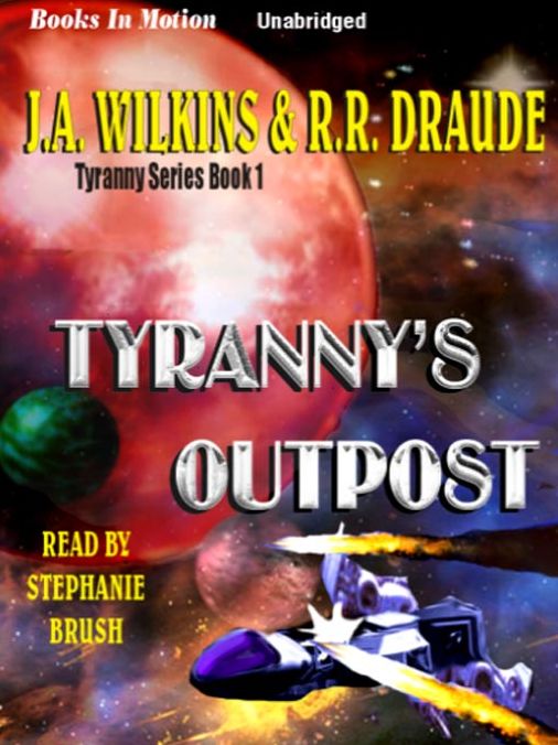 Tyranny's Outpost: Tyranny Series, Book 1