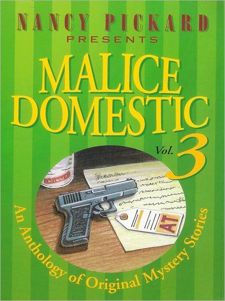 Malice Domestic: An Anthology of Original Traditional Mystery Stories