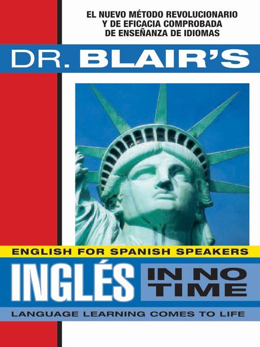 Dr. Blair's Ingles In No Time: Language Learning Comes to Life