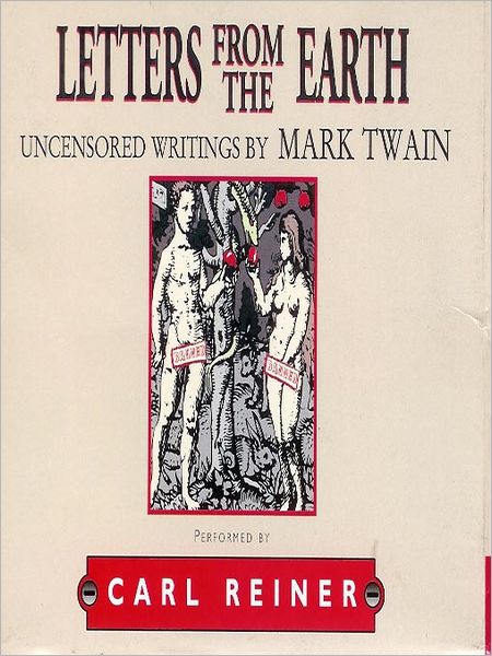 Letters from the Earth: Uncensored Writings