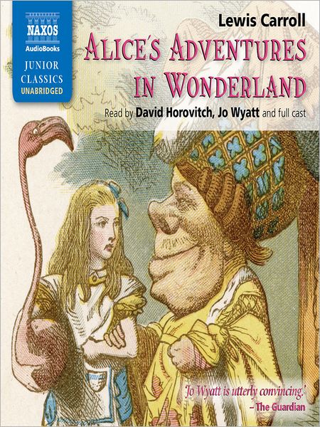 Alice's Adventures in Wonderland: Alice Series, Book 1