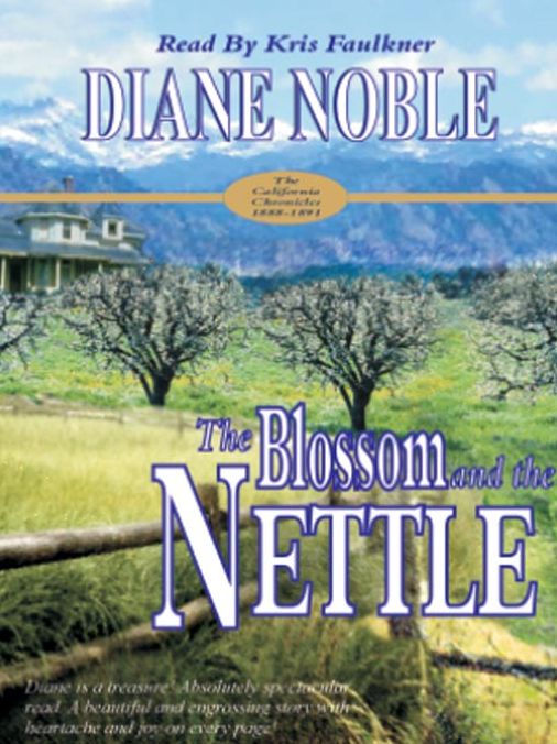 The Blossom and the Nettle (California Chronicles Series #2)