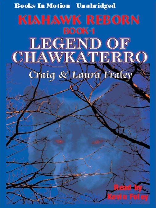 The Legend of Chawkaterro: Kiahawk Reborn Series, Book 1