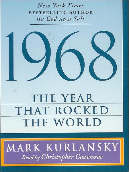 1968: The Year That Rocked The World