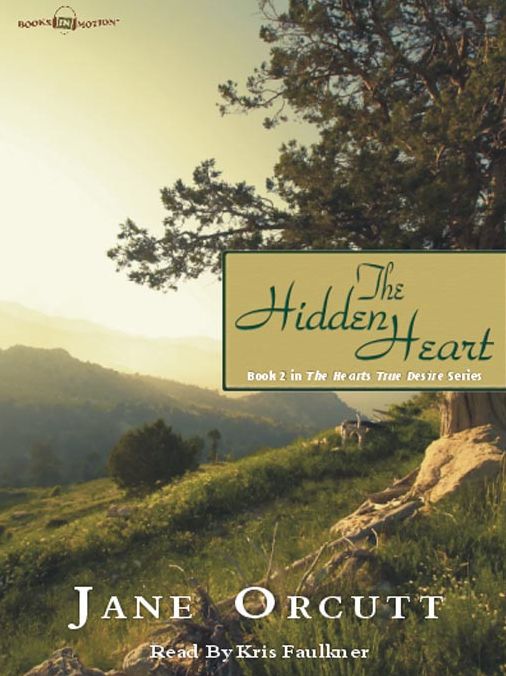 The Hidden Heart: Heart's True Desire Series, Book 2