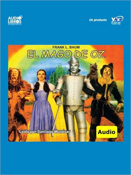El Mago de Oz (The Wizard of Oz) (Oz Series #1)
