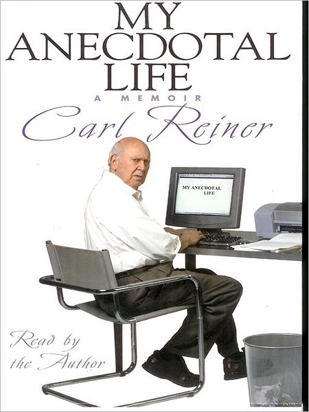 My Anecdotal Life: A Memoir