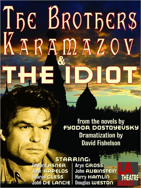 The Brothers Karamazov and The Idiot