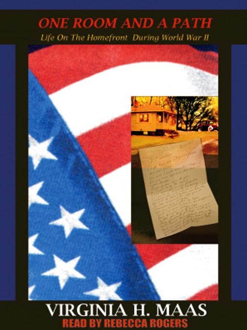 One Room and a Path: Life on the Homefront during World War II