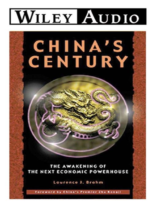 China's Century: The Awakening of the Next Economic Powerehouse