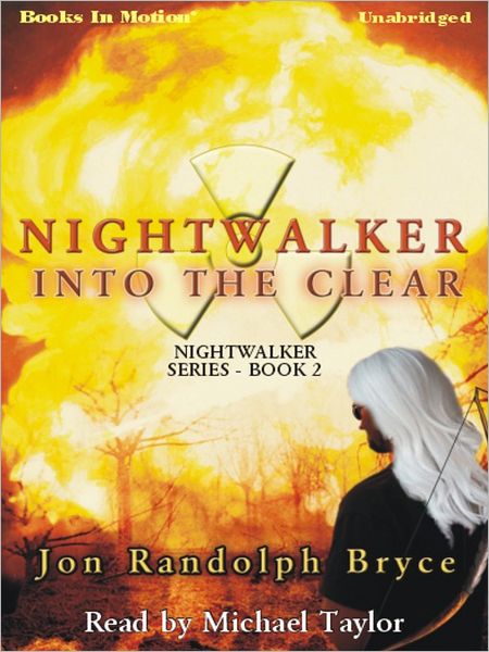 Into the Clear: Nightwalker Series, Book 2