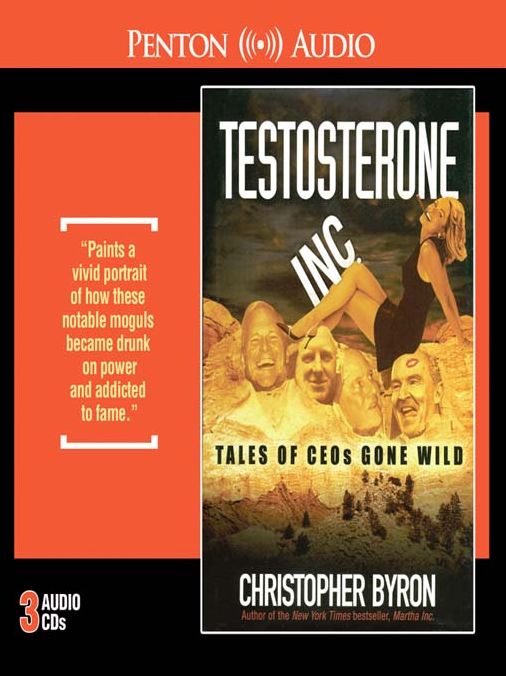 Testosterone, Inc.: Tales of CEOs Gone Wild
