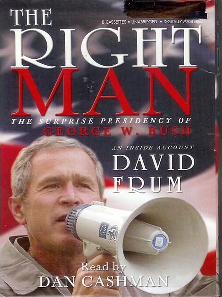 The Right Man: An Inside Account of the Bush White House