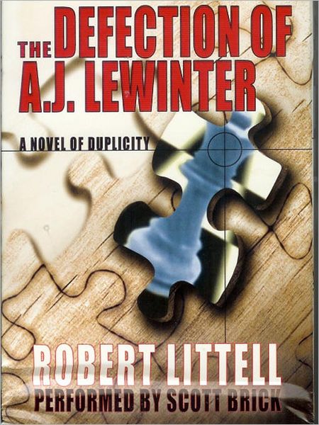 The Defection of A. J. Lewinter: A Novel of Duplicity