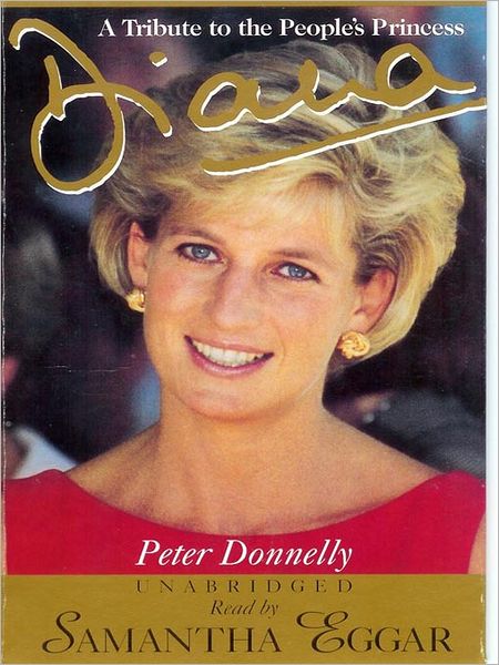 Diana: A Tribute to the People's Princess