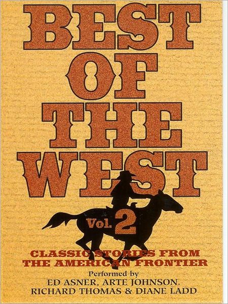 Best of the West: Classic Stories from the American Frontier: Volume 2