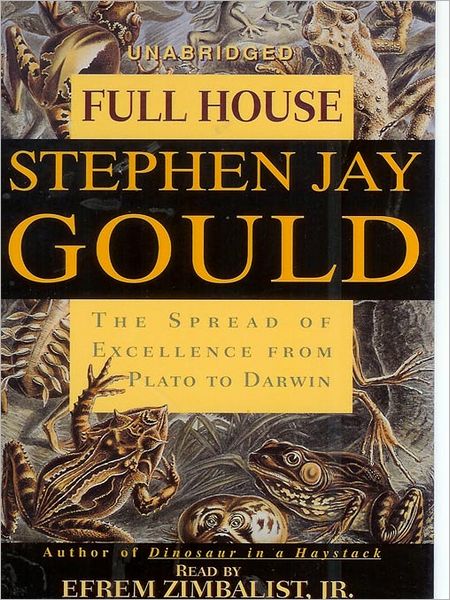 Full House: The Spread of Excellence from Plato to Darwin