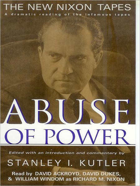 Abuse of Power: The New Nixon Tapes