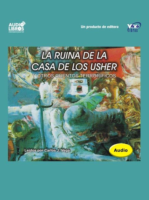 La ruina de la case de los Usher: Y otros cuentos terrorificos (The Fall of the House of Usher and Other Tales)