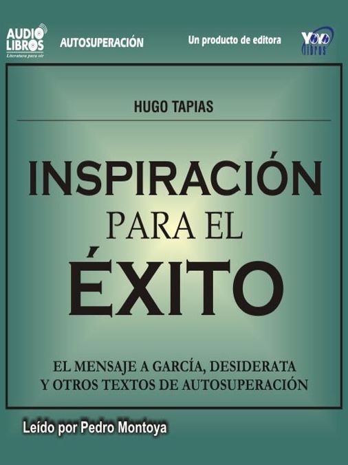 Inspiración Para El Exito El mensaje A García / Desiderata Y Otros Exitos de Autosuperación