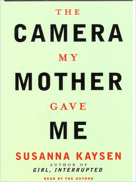 The Camera My Mother Gave Me