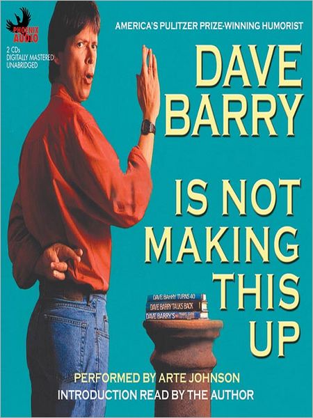Dave Barry Is Not Making This Up