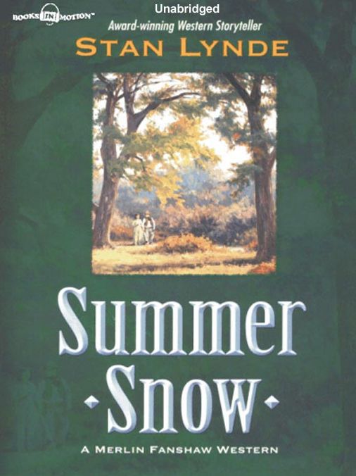 Summer Snow: Merlin Fanshaw Western Series, Book 4