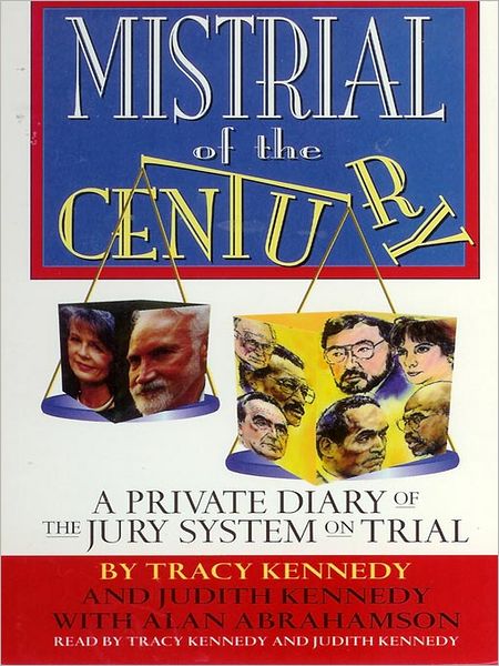 Mistrial of the Century: A Private Diary of the Jury System on Trial