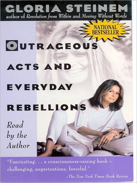 Outrageous Acts & Everyday Rebellions