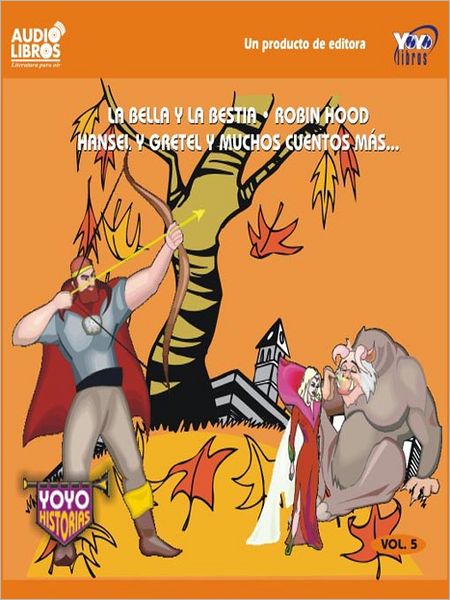 La Bella Y La Bestia / Robin Hood / Hansel Y gretel Y Muchos Cuentos Mas - Vol. 5