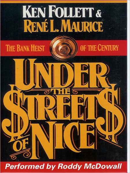 Under the Streets of Nice: The Bank Heist of the Century