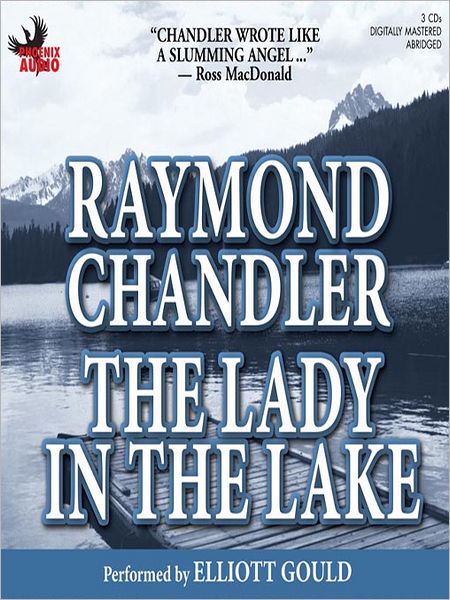 The Lady in the Lake: Phillip Marlowe Series, Book 4