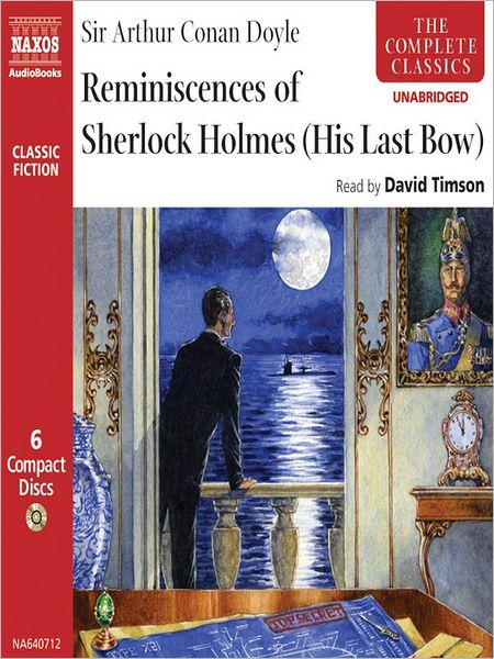 Reminiscences of Sherlock Holmes: (His Last Bow)