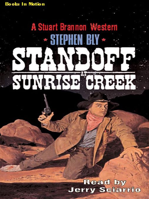 Standoff at Sunrise Creek: The Legend of Stuart Brannon Series, Book 4