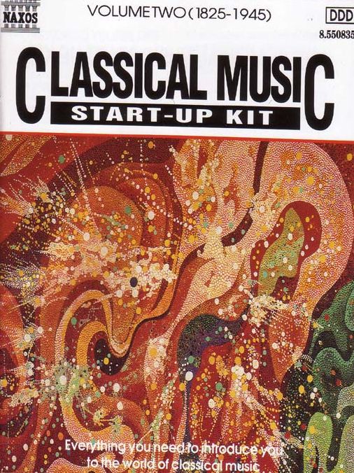 Classical Music Start-Up Kit, Volume 2 (1825-1945)