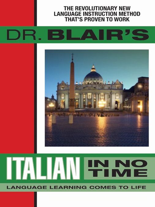 Dr. Blair's Italian In No Time: Language Learning Comes to Life