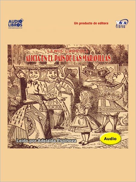 Alicia En El País De Las Maravillas: Alicia Serie, el Libro 1