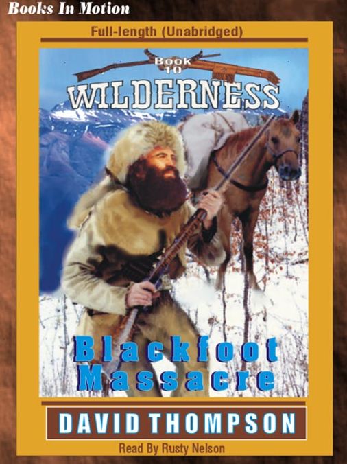 Blackfoot Massacre (Wilderness Series #10)
