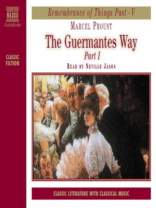 Remembrance of Things Past, Volume V: The Guermantes Way, Part I