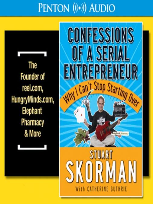 Confessions of a Serial Entrepreneur: Why I Can't Stop Starting Over