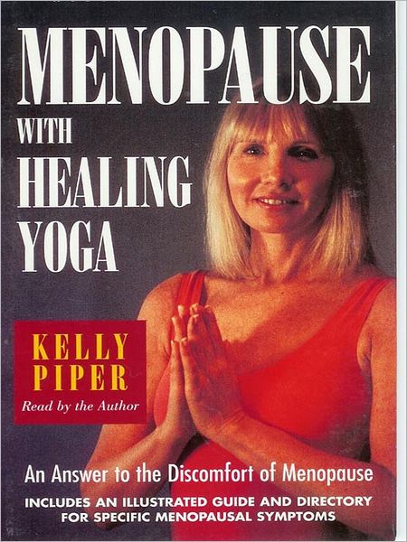 Menopause with Healing Yoga: An Answer to the Discomfort of Menopause
