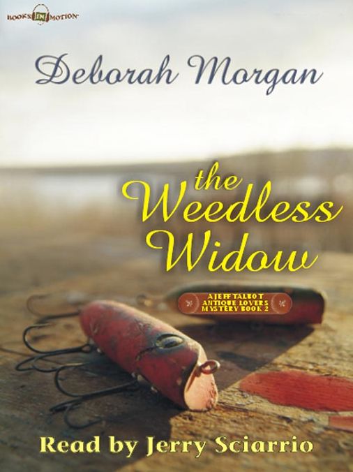 The Weedless Widow: Antique Lover's Mystery Series, Book 2