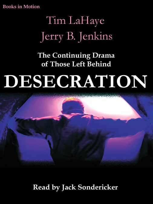 Desecration: Antichrist Takes the Throne (Left Behind Series #9)