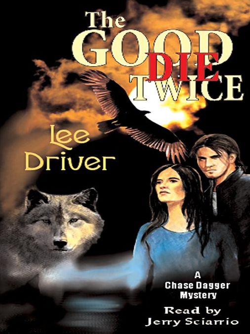 The Good Die Twice: Chase Dagger Mystery Series, Book 1