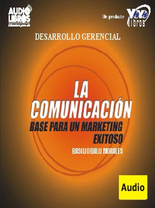 La Comunicacion / Base Para Marketing exitoso