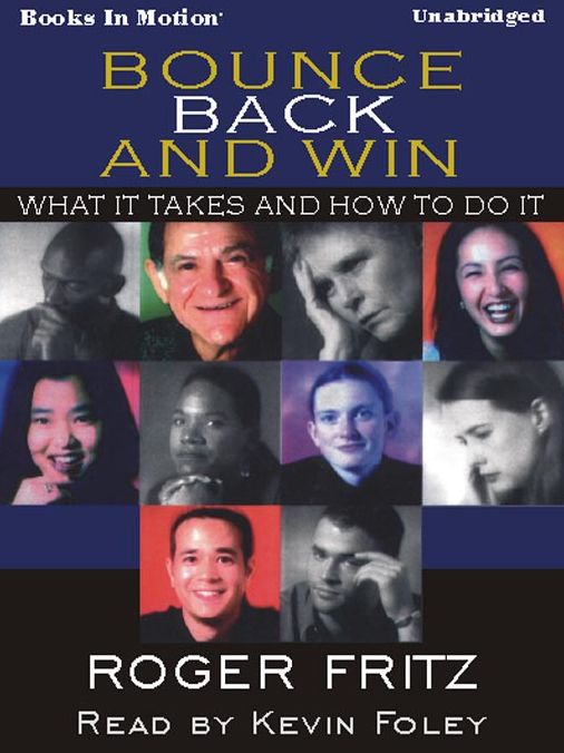 Bounce Back and Win: What It Takes and How To Do It