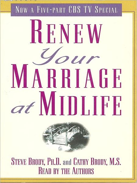 Renew Your Marriage at Midlife: A Guide to Growing Together in Love