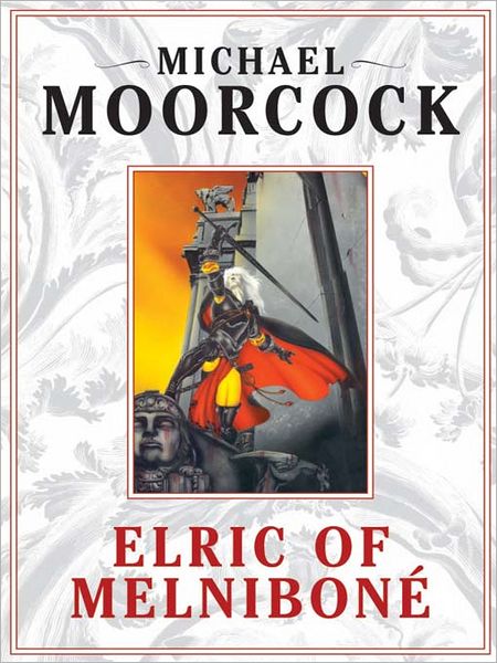 Elric of Melnibone (Elric Saga #5)