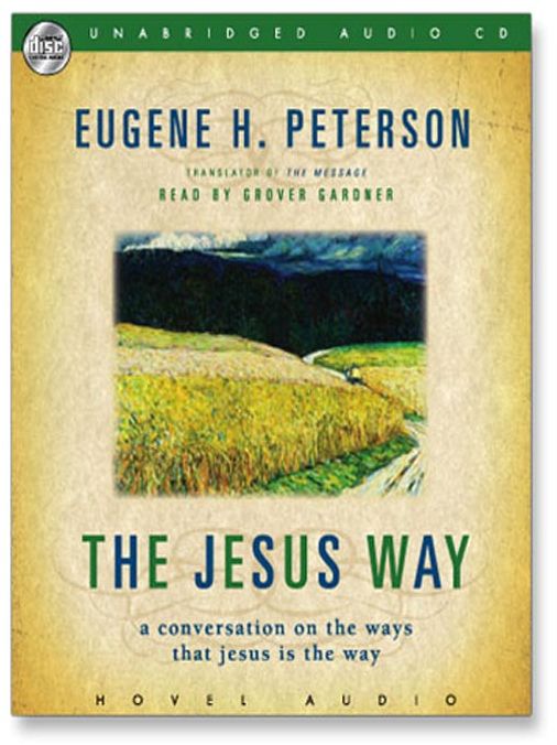 The Jesus Way: A Conversation on the Ways That Jesus Is the Way