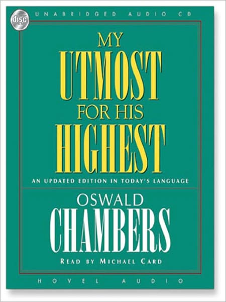 My Utmost for His Highest: An Updated Edition in Today's Language